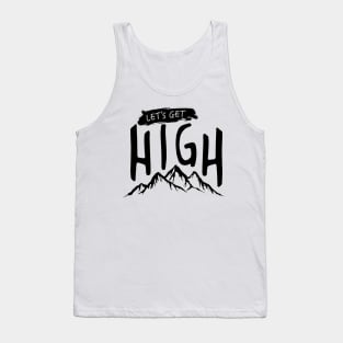 Let's Get High Tank Top